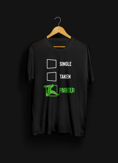 Single, Taken, Parkour T-shirt, sort T-Shirt Parkourshoppen